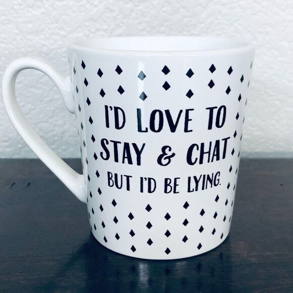 Funny Humor Stay & Chat Coffee Mug Cup - Picture 1 of 5